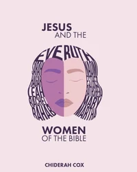 Jesus and the Women of the Bible