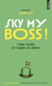 Sky my boss ! Ciel mon patron !