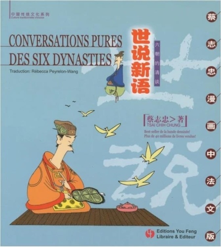 Chih-Chung Tsai - Conversations pures des six dynasties - Edition bilingue français-chinois.