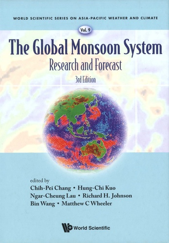 Chih-Pei Chang et Hung-Chi Kuo - The Global Monsoon System - Research and Forecast.