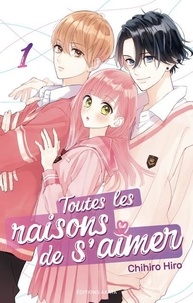 Chihiro Hiro - Toutes les raisons de s'aimer Tome 1 : .