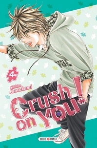 Chihiro Kawakami - Crush on You ! T04.