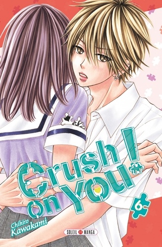 Crush on You ! T06