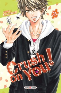Crush on you ! Tome 2