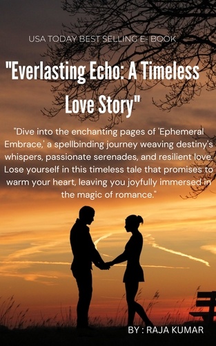  Chiiku et  Raja Kumar - “Everlasting Echo: A Timeless Love Story “.