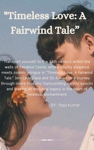  Chiiku et  Raja Kumar - "Timeless Love: A Fairwind Tale”.