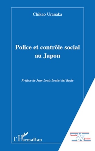 Chikao Uranaka - Police et contrôle social au Japon.