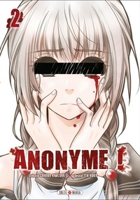 Chikara Kimizuka et Yen Hioka - Anonyme ! Tome 2 : .