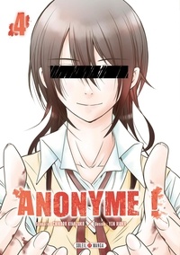 Chikara Kimizuka et Yen Hioka - Anonyme ! Tome 4 : .