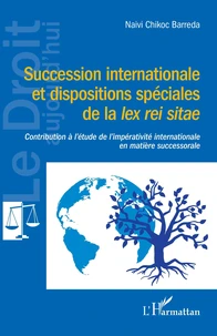 Succession internationale et dispositions spéciales de la lex rei sitae