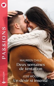 Deux semaines de tentation ; Un désir si insensé
