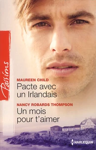 Pacte avec un Irlandais ; Un mois pour t'aimer