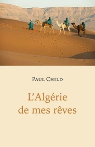 L'Algérie de mes Rêves