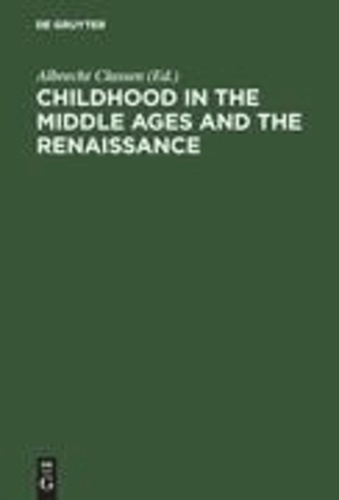 Childhood in the Middle Ages and the Renaissance - The Results of a Paradigm Shift in the History of Mentality.