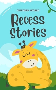  Children World - Recess Stories - Children World, #1.
