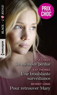 La mémoire perdue - Une troublante surveillance - Pour retrouver Mary