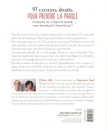 97 exercices décalés pour prendre la parole n'importe où, n'importe quand, avec (presque) n'importe qui !