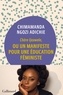 Chimamanda Ngozi Adichie et Marguerite Capelle - Chère Ijeawele,ou un manifeste pour une éducation féministe.
