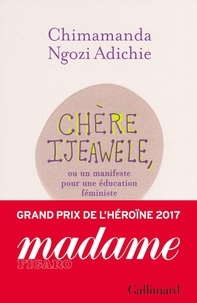 Ebook téléchargement manuel Chère Ijeawele,ou un manifeste pour une éducation féministe PDF FB2 9782072721991 en francais