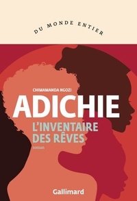 Chimamanda Ngozi Adichie - L'inventaire des rêves.