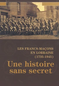 Les Francs-Maçons en Lorraine (1735-1945)
