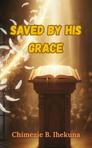 Saved by His Grace