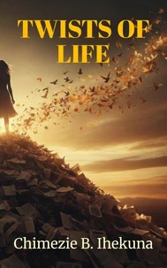 Twists of Life