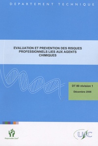  Chimie Promotion - Evaluation et prévention des risques professionnels liés aux agents chimiques - DT 80 révision 1, Décembre 2008.