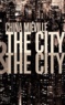 China Miéville - The City & The City.