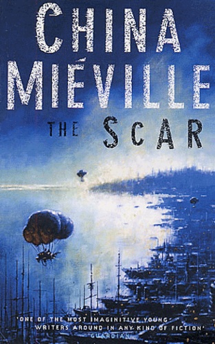 China Miéville - The Scar.