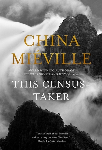 China Miéville - This Census-Taker.