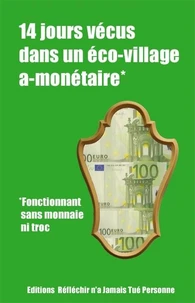 14 jours vécus dans un éco-village a-monétaire*