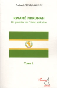 Kwamé Nkrumah, un pionnier de l'Union africaine