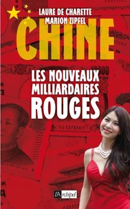 Chine : les nouveaux milliardaires rouges