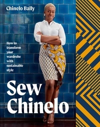 Chinelo Bally - Sew Chinelo - How to transform your wardrobe with sustainable style.