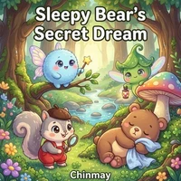 Sleepy Bear's Secret Dream