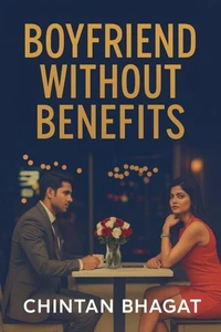 Boyfriend Without Benefits