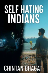 Self Hating Indians