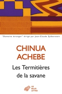 Chinua Achebe - Les termitières de la savane.