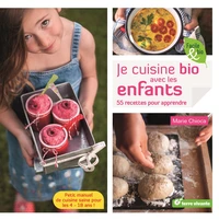 Je cuisine bio avec les enfants