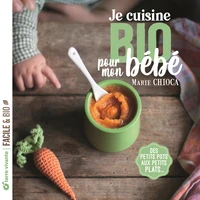 Je cuisine bio pour mon bébé