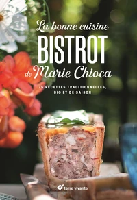 La bonne cuisine bistrot de Marie Chioca