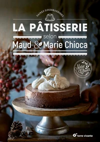La pâtisserie selon Maud et Marie Chioca