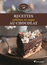 Recettes sublimes et sages au chocolat