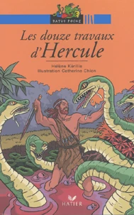 Les douze travaux d'Hercule d'après la légende grecque