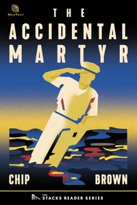 The Accidental Martyr: A True Story of a Gay Sailor’s Fatal Beating (The Stacks Reader Series)