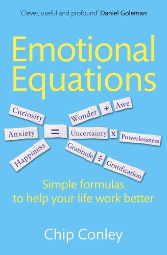 Emotional Equations. Simple formulas to help your life work better
