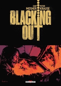 Chip Mosher et Peter Krause - Blacking Out - De ténèbres et de feu.
