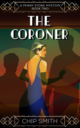  Chip Smith - The Coroner A Penny Stone Mystery - Book 2, #2.