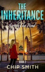  Chip Smith - The Inheritance - Across The Pond - Book 2, #2.